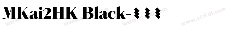 MKai2HK Black字体转换